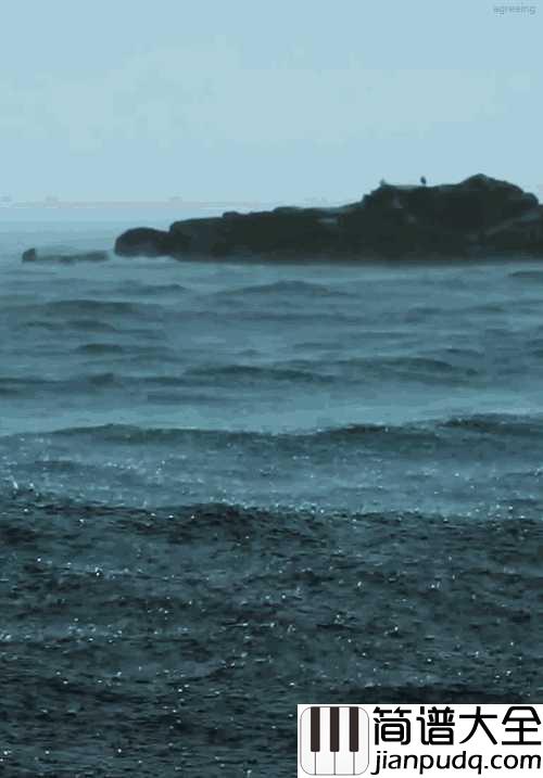 大海啊故乡钢琴谱_王立平_每次听完都会勾起童年的回忆