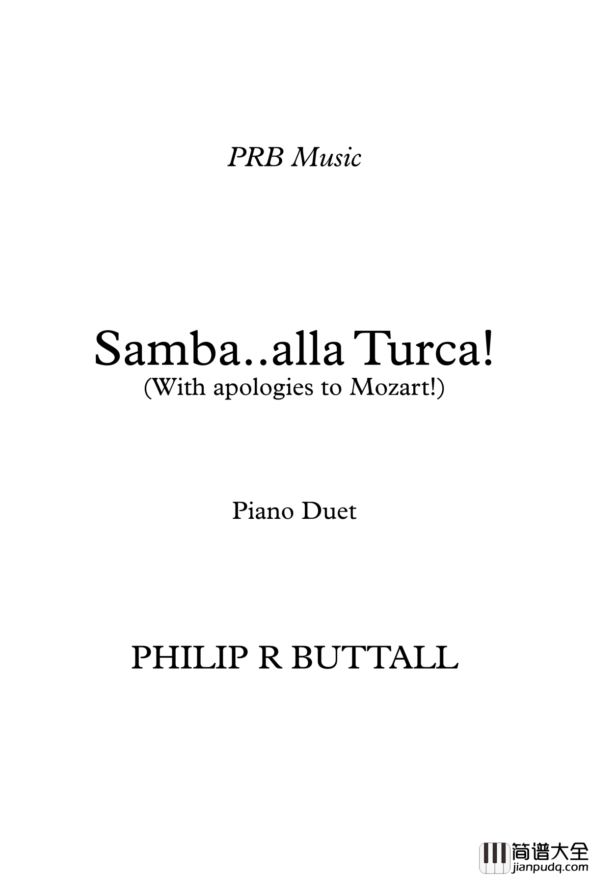 巴西桑巴土耳其进行曲钢琴谱_Philip_R_Buttall_?__四手联弹